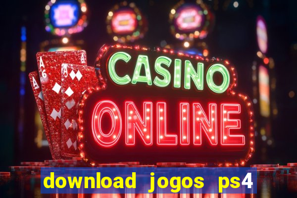 download jogos ps4 pkg pt br